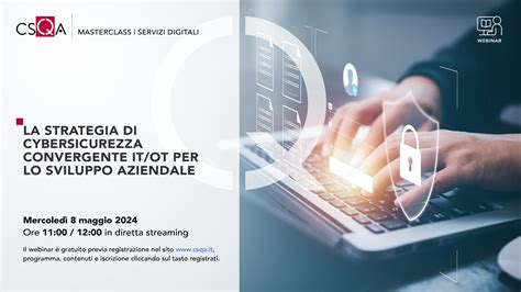 Csqa La Strategia Di Cybersicurezza Convergente It Ot Per Lo Sviluppo