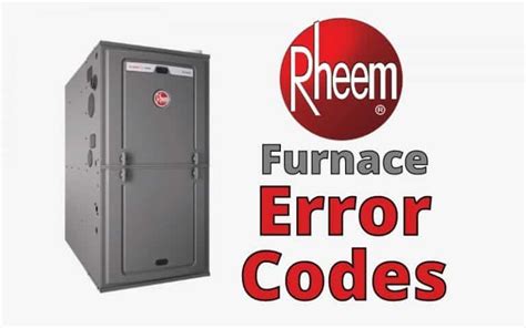 Rheem Furnace Error Codes What Do They Mean Hvac Boss