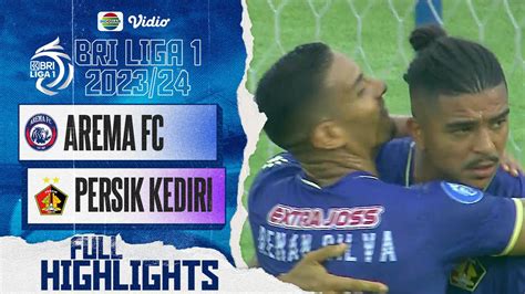 Arema Fc Vs Persik Kediri Full Highlights Bri Liga Vidio