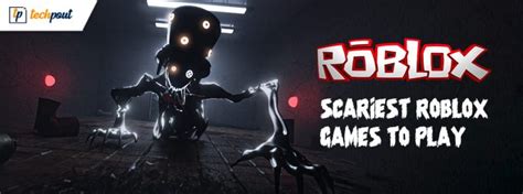 Most Scariest Roblox Games To Play In