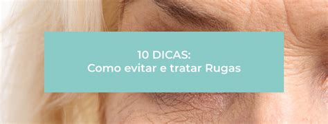 Dicas De Como Evitar E Tratar Rugas Blog Ada Tina