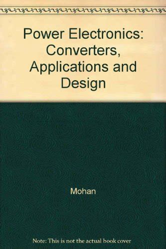 Power Electronics Converters Applications And Design Media Enhanced