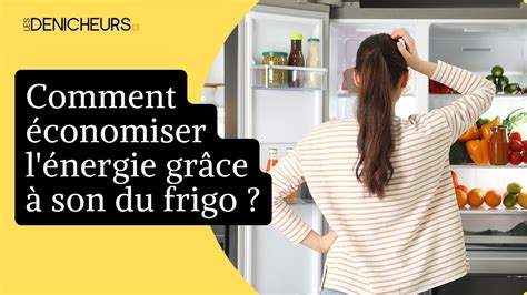 Température du frigo comment régler le thermostat pour faire des