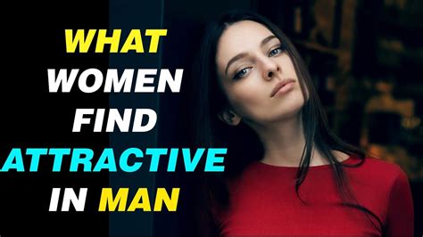 What Do Women Find Attractive In Men 5 Rare Traits Women Like In A Man Youtube