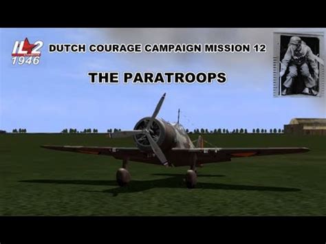 Dutch Courage Campaign Mission 12 The Paratroops IL 2 1946 4K UHD YouTube