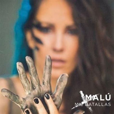 Malú Mil Batallas Lyrics And Tracklist Genius