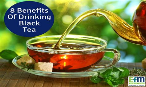 8 Amazing Health Benefits Of Black Tea Efm Health Clubs