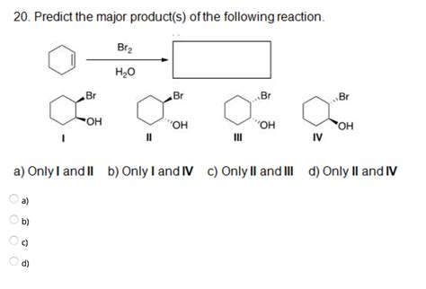 Solved 20 Predict The Major Product S Of The Following Chegg