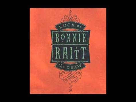 Bonnie Raitt - Luck Of The Draw - YouTube