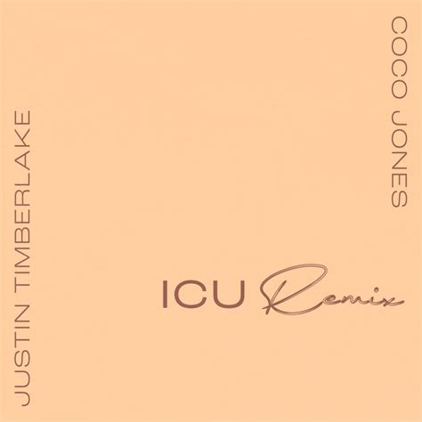 ICU With Justin Timberlake Remix Song By Coco Jones Justin