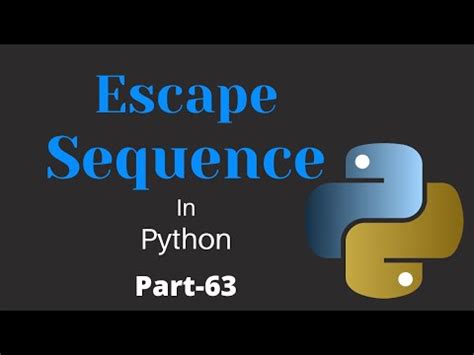 Escape Sequence Characters In Python Part 63 Python Tutorial For