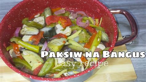 Paano Magluto Ng Masarap Na Paksiw Na Bangus Maghanda Para Kiligin