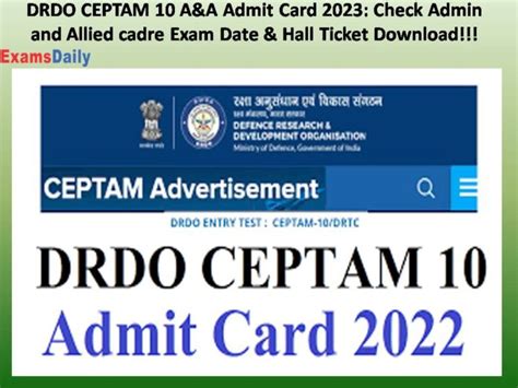 Drdo Ceptam A A Admit Card Check Admin And Allied Cadre Exam