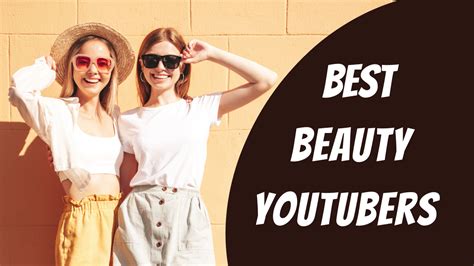 Top 15 Beauty Youtubers You Should Be Following 2023 Upviews Blog