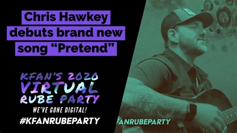 World Premiere Chris Hawkey Unveils His New Song Pretend At The Kfan