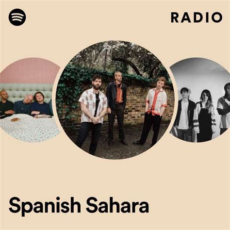 Spanish Sahara Radio Playlist By Spotify Spotify