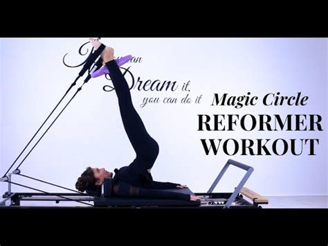 Magic Circle Pilates Reformer Workout Youtube