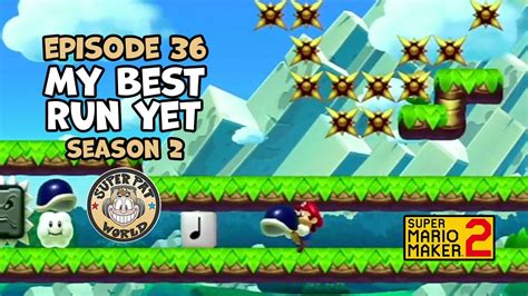 Episode 36 Almost There No Skip Endless Expert In Super Mario Maker