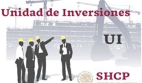 Unidad de Inversiones Secretaría de Hacienda y Crédito Público