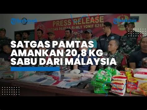 Satgas Pamtas Amankan 20 8 Kg Sabu Asal Malaysia Di Lumbis Pansiangan