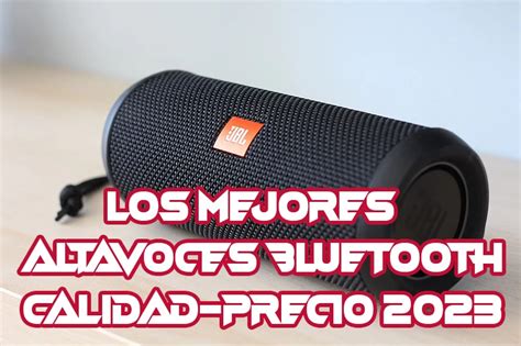 Mejores Altavoces Bluetooth Calidad Precio