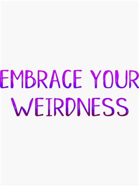 Embrace Your Weirdness Classic Sticker For Sale By Mattisjxkoli