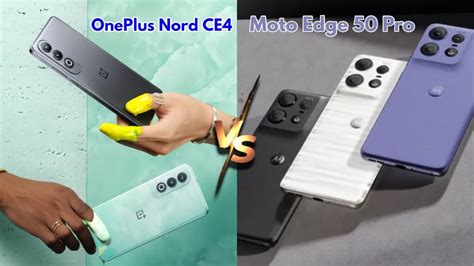 Motorola Edge Pro Vs Oneplus Nord Ce