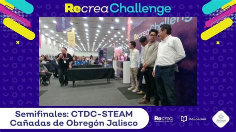 Recrea Challenge Semifinales Ctdc Steam Ca Adas De Obreg N