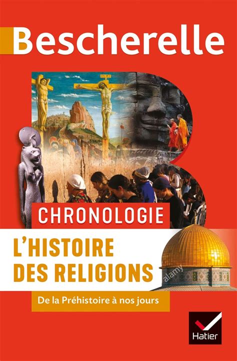 Bescherelle Chronologie De L Histoire Des Religions De La Pr Histoire