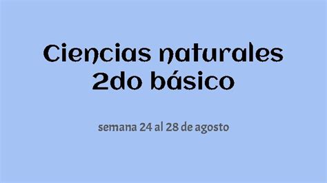 Ciencias Naturales 2 Do Bsico Semana 24 Al