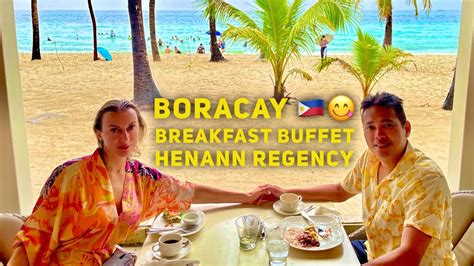 Boracay Breakfast Buffet Day 8 Henann Regency Sea Breeze Cafe White Beach Station 2 Beef