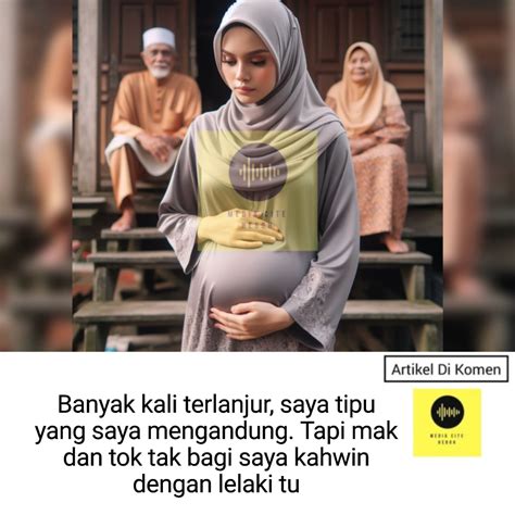 Banyak Kali Terlanjur Saya Tipu Yang Saya Mengandung Tapi Mak Dan Tok