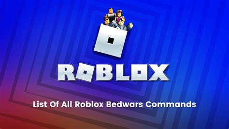 List Of All Roblox Bedwars Commands Custom Match Chat