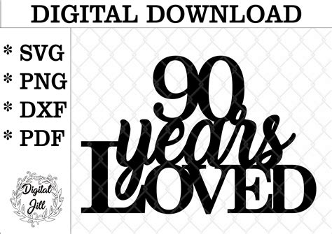 90 Years Loved Cake Topper Svg Happy 90th Birthday Cake Etsy UK