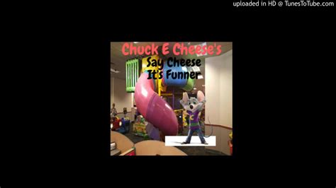 Chuck E Cheese S Say Cheese It S Funner Audio Youtube