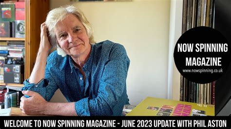 Now Spinning Magazine June Update With Phil Aston Youtube