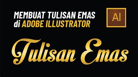 Membuat Tulisan Emas Gradient Di Adobe Illustrator Youtube