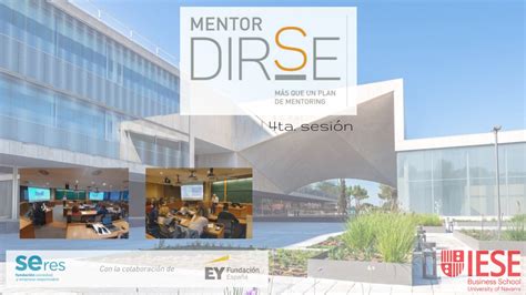 4ª Sesión Mentor DIRSE 2022 en el IESE o cómo empotrar la