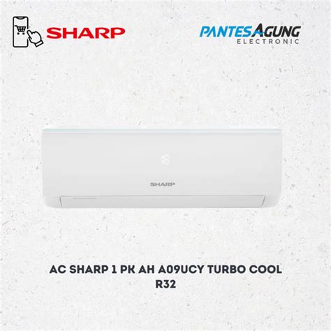 Jual AC SHARP 1 PK AH A09UCY Turbo Cool R32 Kota Bandung Pantes