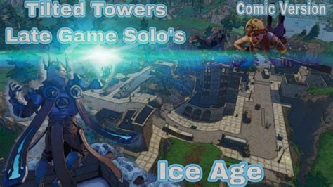 Tilted Towers Ice Age Late Game Comic Cl Fortnite Creative Map Code