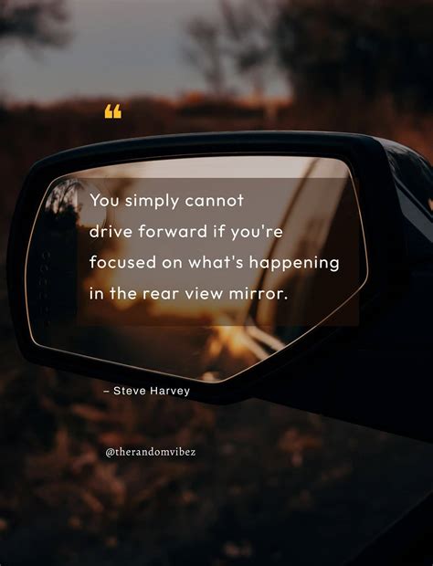 55 Rear View Mirror Quotes To Move Forward In Life – The Random Vibez