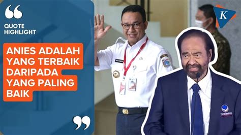 Anies Baswedan Pilihan Terbaik Nasdem Untuk Capres 2024 YouTube