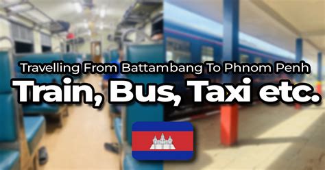 How To Get From Battambang To Phnom Penh Wehatethecold