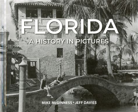 Florida: A History in Pictures | Boca History