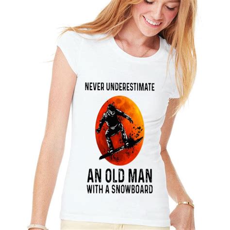 Never Underestimate An Old Man With A Snowboarding Sports Sunset Shirt