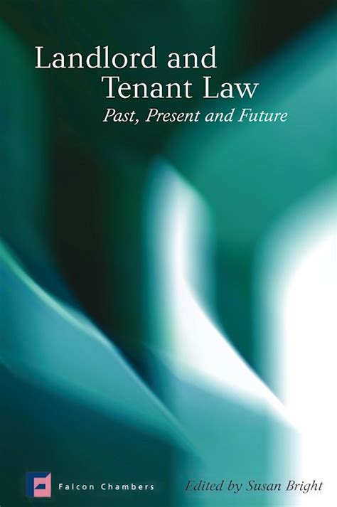 Landlord And Tenant Law Past Present And Future Susan Bright Hart