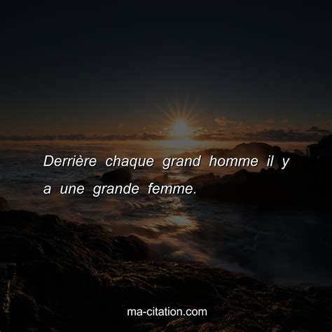 Les Meilleures Derri Re Chaque Grand Homme Se Cache Une Femme