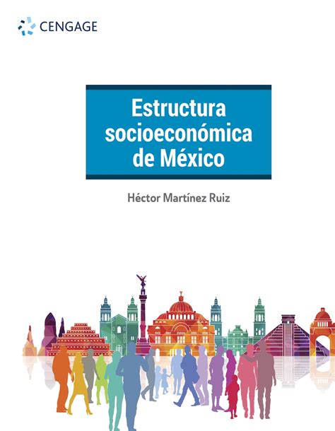 Estructura Socioeconómica De México Héctor Martínez Ruiz 2019 Cengage