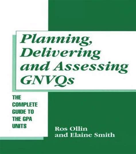 Planning Delivering And Assessing GNVQs Ros Ollin 9780749419219