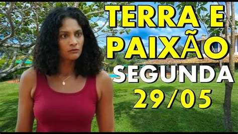 Resumo Da Novela Terra E Paixão Segunda Feira 29 De Maio De 2023